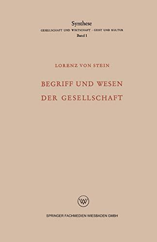 Begriff und Wesen der Gesellschaft (Synthese, 1, Band 1)