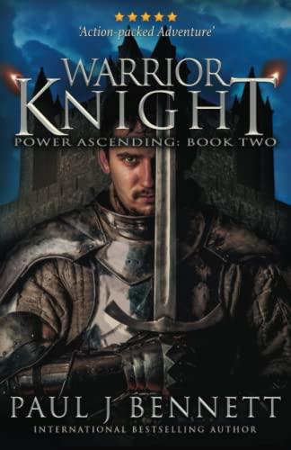 Warrior Knight: An Epic Military Fantasy Novel: An Epic Fantasy Novel (Power Ascending, Band 2)