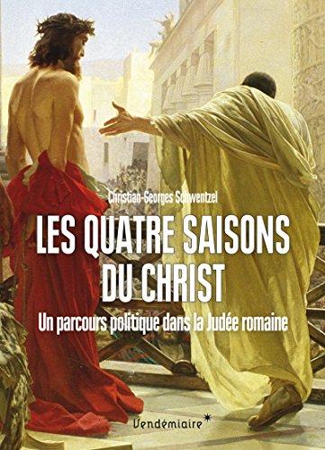 Les quatre saisons du Christ : un parcours politique dans la Judée romaine