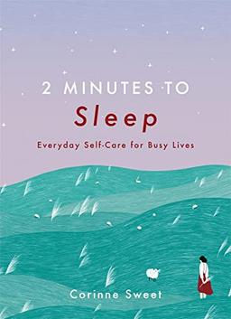 2 Minutes to Sleep: Everyday Self-Care for Busy Lives