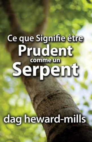 Ce que signifie être prudent comme un serpent