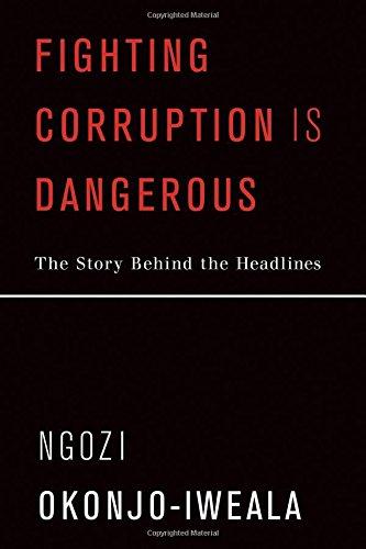 Fighting Corruption Is Dangerous: The Story Behind the Headlines (Mit Press)