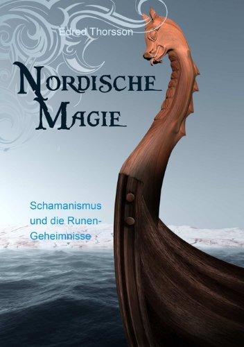 Nordische Magie: Schamanismus und die Runengeheimnisse