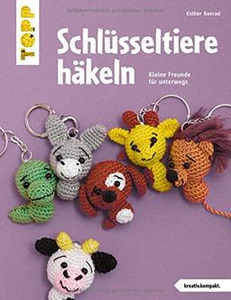 Schlüsseltiere häkeln (kreativ.kompakt.): Kleine Freunde für unterwegs