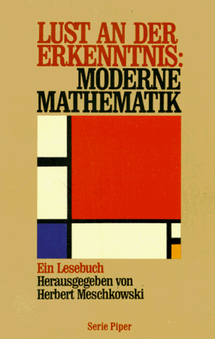 Lust an der Erkenntnis: Moderne Mathematik. Ein Lesebuch.