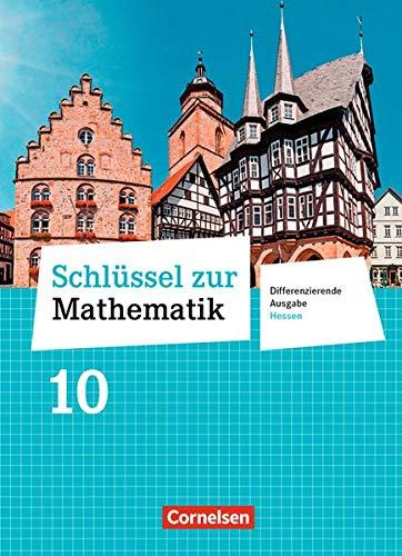 Schlüssel zur Mathematik - Differenzierende Ausgabe Hessen: 10. Schuljahr - Schülerbuch