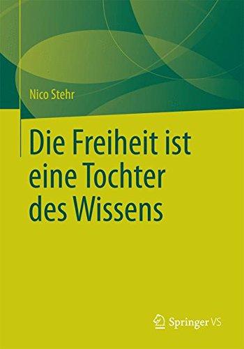 Die Freiheit ist eine Tochter des Wissens