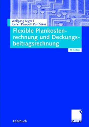 Flexible Plankostenrechnung und Deckungsbeitragsrechnung