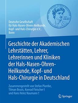 Geschichte der Akademischen Lehrstätten, Lehrer, Lehrerinnen und Kliniken der Hals-Nasen-Ohren-Heilkunde, Kopf- und Hals-Chirurgie in Deutschland: ... Konrad Fleischer und Hans Heinz Naumann