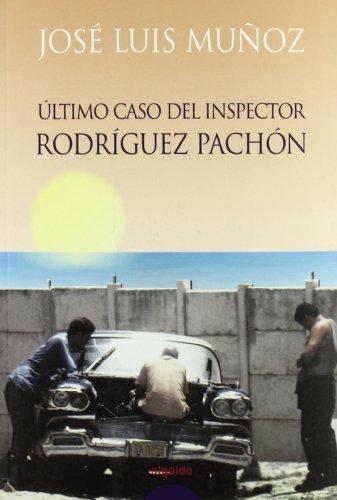 El último caso del inspector Rodríguez Pachón (ALGAIDA LITERARIA - PREMIO NOVELA CORTA DIPUTACIÓN DE CÓRDOBA)