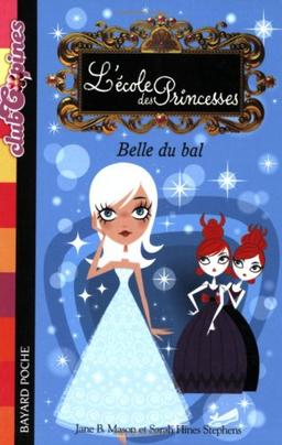 L'école des princesses. Vol. 1. Belle du bal