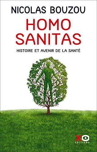 Homo sanitas : histoire et avenir de la santé