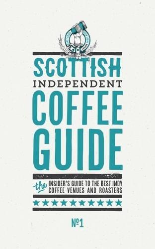 Scottish Independent Coffee Guide: No. 1