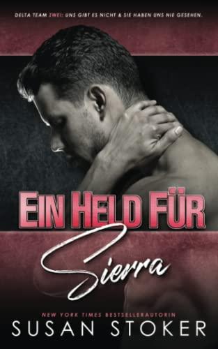 Ein Held für Sierra (Delta Team Zwei, Band 8)