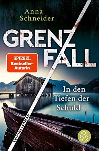 Grenzfall – In den Tiefen der Schuld: Kriminalroman | Die grenzüberschreitende Bestseller-Serie zwischen Deutschland & Österreich