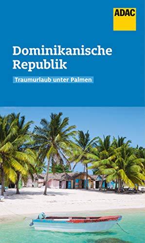 ADAC Reiseführer Dominikanische Republik: Der Kompakte mit den ADAC Top Tipps und cleveren Klappenkarten