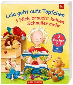 Lola geht aufs Töpfchen & Nick braucht keinen Schnuller mehr