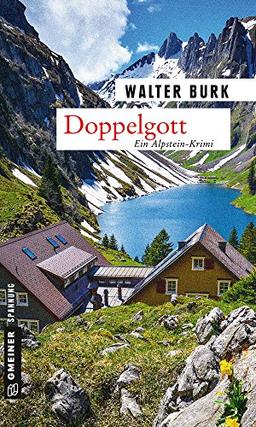 Doppelgott: Dritter Teil der Alpsteinkrimi-Trilogie (Kriminalromane im GMEINER-Verlag)