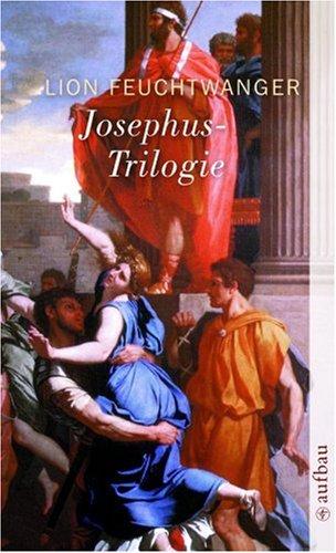 Josephus-Trilogie: (Der jüdische Krieg / Die Söhne / Der Tag wird kommen) (Feuchtwanger GW in Einzelbänden)