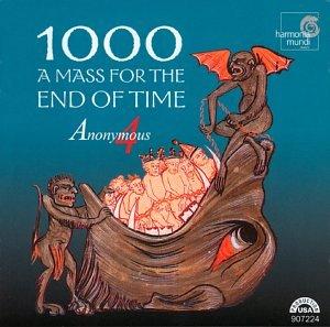 1000: A Mass For The End Of Time (Medieval Chant And Polyphony For The Ascension)