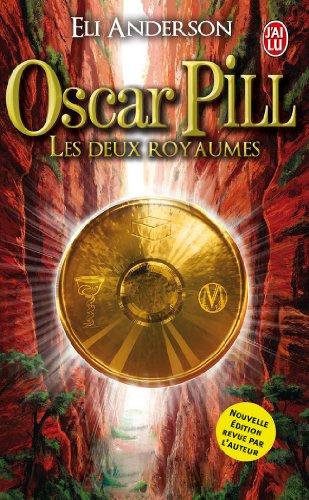 Oscar Pill. Vol. 2. Les deux royaumes