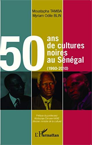 50 ans de cultures noires au Sénégal