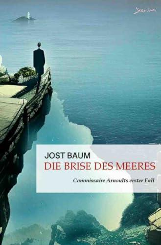 Die Brise des Meeres: Commissaire Arnoults erster Fall