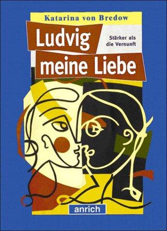 Ludvig meine Liebe. ( Ab 14 J.)