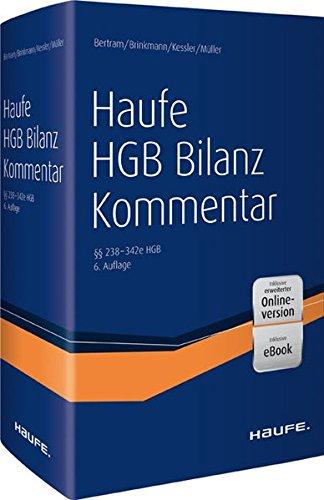 Haufe HGB Bilanz-Kommentar 6. Auflage: Der Kommentar zur Handelsbilanz - einschließlich aller Konzernbesonderheiten!