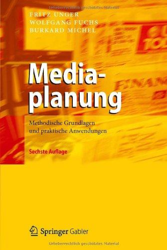 Mediaplanung: Methodische Grundlagen und praktische Anwendungen