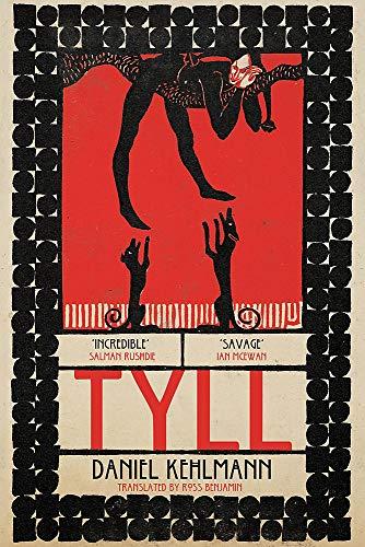 Tyll: Shortlisted for the International Booker Prize 2020: Daniel Kehlmann