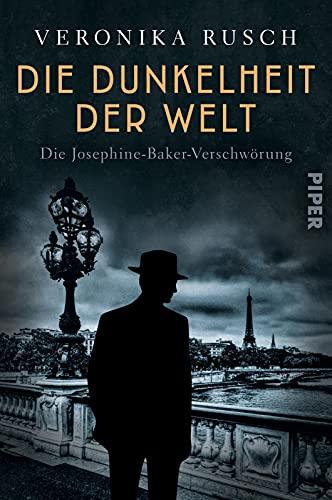 Die Dunkelheit der Welt (Die schwarze Venus 3): Die Josephine-Baker-Verschwörung | Spannungsreicher historischer Krimi aus den schillernden 20er-Jahren