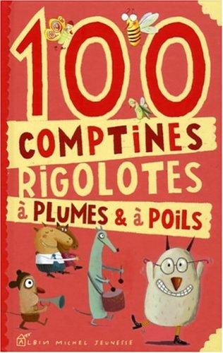 100 comptines rigolotes à plumes et à poils