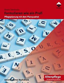 Formulieren wie ein Profi: Pflegeplanung mit dem Planquadrat (Altenpflege)