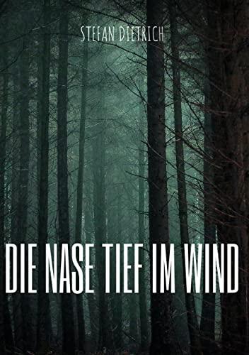 Die Nase tief im Wind: DE