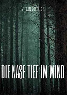 Die Nase tief im Wind: DE