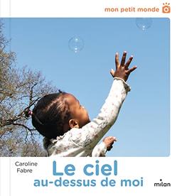 Le ciel au-dessus de moi