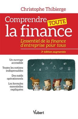 Comprendre toute la finance : l'essentiel de la finance d'entreprise pour tous