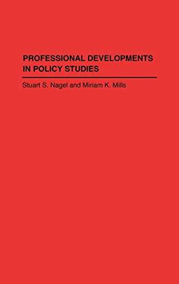 Professional Developments in Policy Studies (Contributions in Political Science)