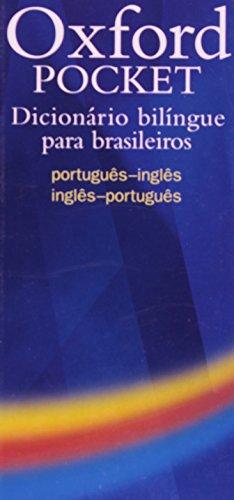 Oxford Pocket Dicionario Bilingue Para Brasileiros: Handy Compact Bilingual Dictionary Specifically Written for Brazilian Learners of English: Portugues-Ingles/ Ingles-Portugues