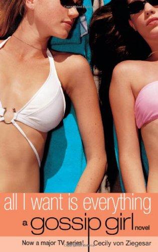 Gossip Girl 03: All I Want Is Everything