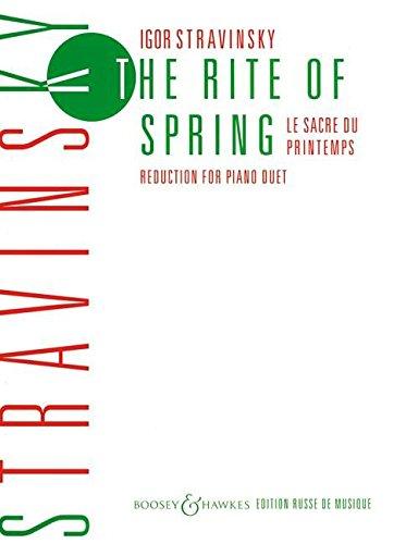 The Rite of Spring: Ballet. Reduction for Piano Duet by the composer. Klavier 4-händig. Klavierauszug für 2 Klaviere. (Russian Piano Classics (Authentic Edition))