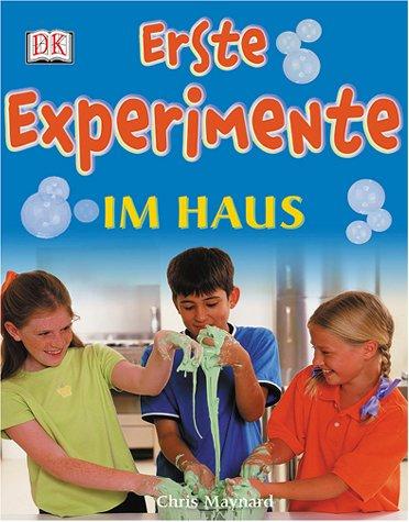 Erste Experimente im Haus