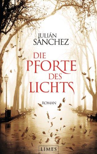 Die Pforte des Lichts: Roman