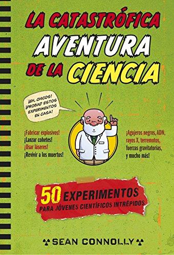 La catastrófica aventura de la ciencia (No ficción ilustrados)