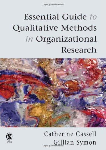 Essential Guide To Qualitative Methods In Organizational Research