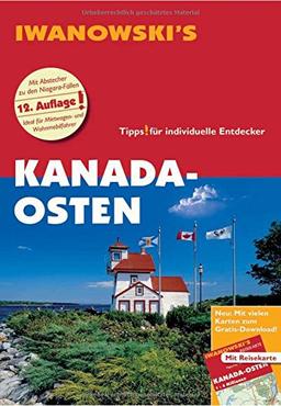 Kanada-Osten - Reiseführer von Iwanowski: Individualreiseführer mit Extra-Reisekarte und Karten-Download (Reisehandbuch)