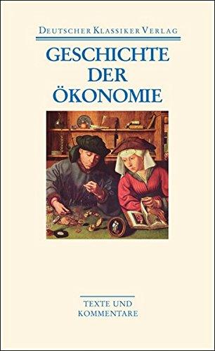 Geschichte der Ökonomie (Deutscher Klassiker Verlag im Taschenbuch)