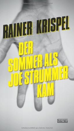 Der Sommer als Joe Strummer kam