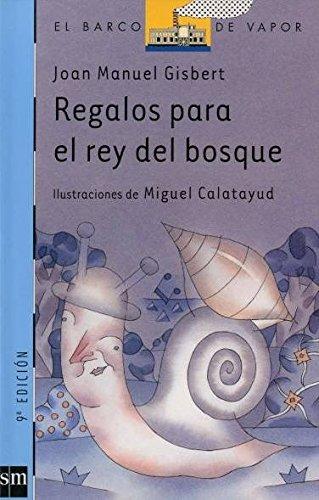 Regalos para el rey del bosque (Barco de Vapor Azul, Band 101)